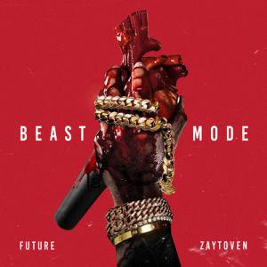 Future x Zaytoven - Beast Mode
